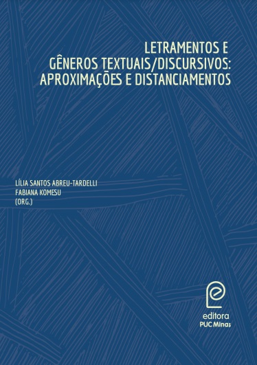 Letramentos e Gêneros Textuais/Discursivos: Aproximações e Distanciamentos