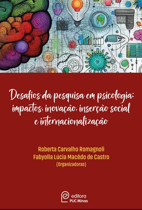 Desafios da pesquisa em psicologia: impactos, inovação, inserção social e internacionalização.