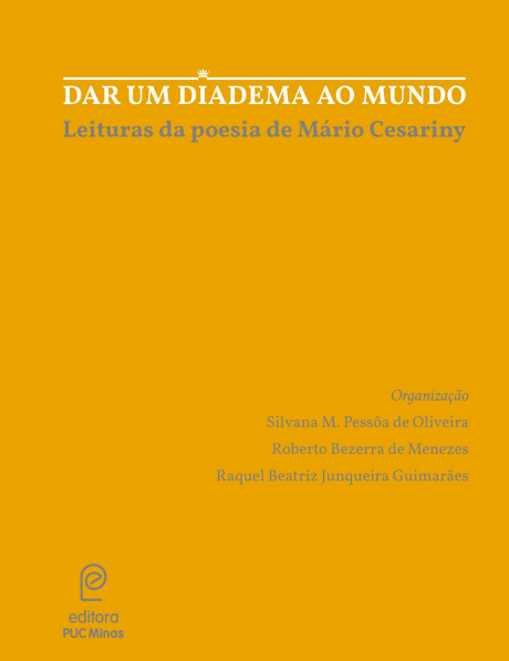 Dar um diadema ao Mundo: leituras da poesia de Mário Cesariny 