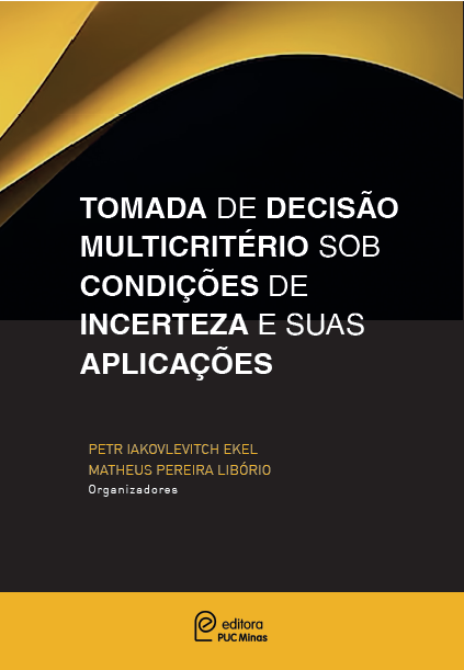 Tomada de Decisão Multicritério sob Condições de Incerteza e Suas Aplicações