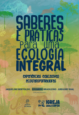 Saberes e práticas para uma ecologia integral 