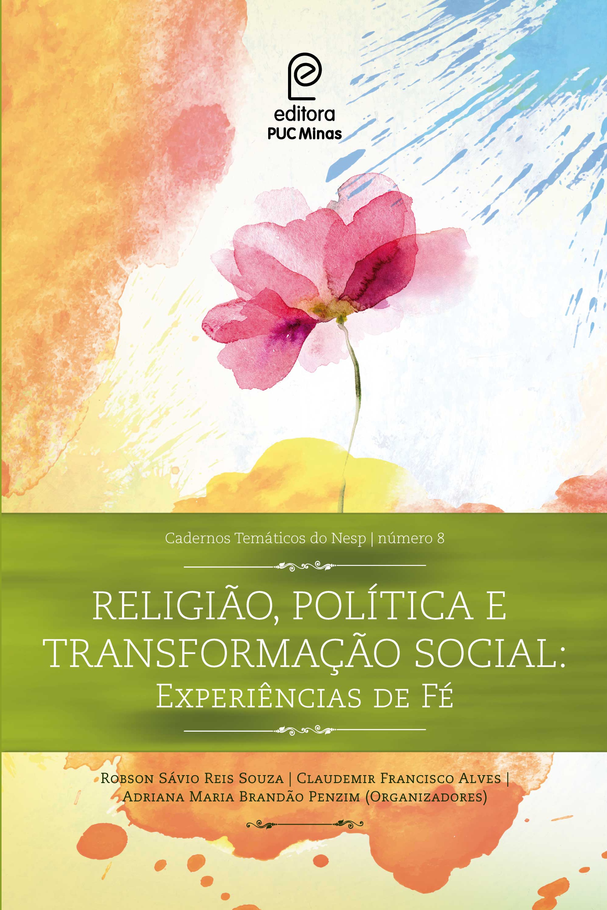 Religião, Política e Transformação social: experiências de fé