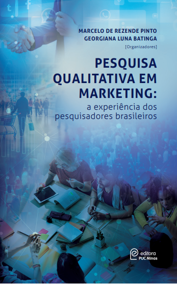 Pesquisa Qualitativa em Marketing: A experiência dos pesquisadores brasileiros
